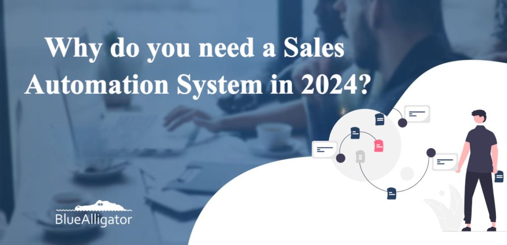 Why do you need a Sales Automation System in 2024? pic