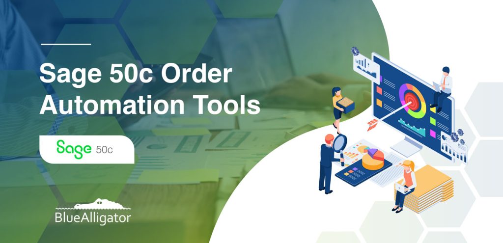 Sage 50c Order Automation Tools