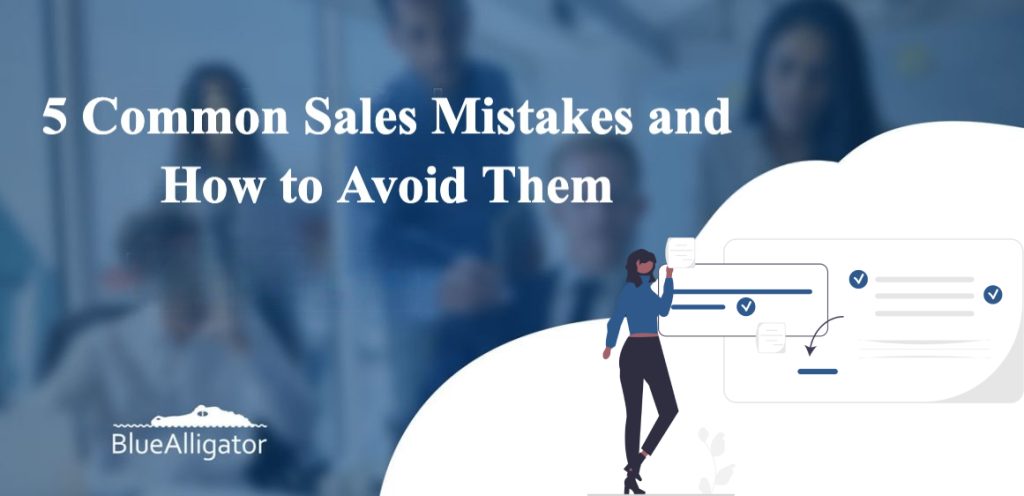 5 Common Sales Mistakes and How to Avoid Them img