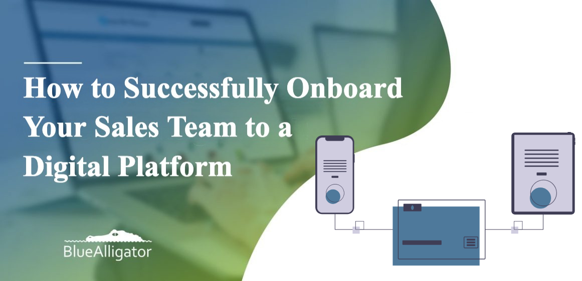 How to Successfully Onboard Your Sales Team to a Digital Platform image